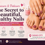 Manicure & Pedicure in Davao City: The Secret to Beautiful, Healthy Nails